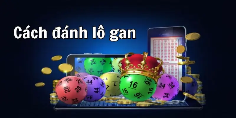 Cách đánh lô gan