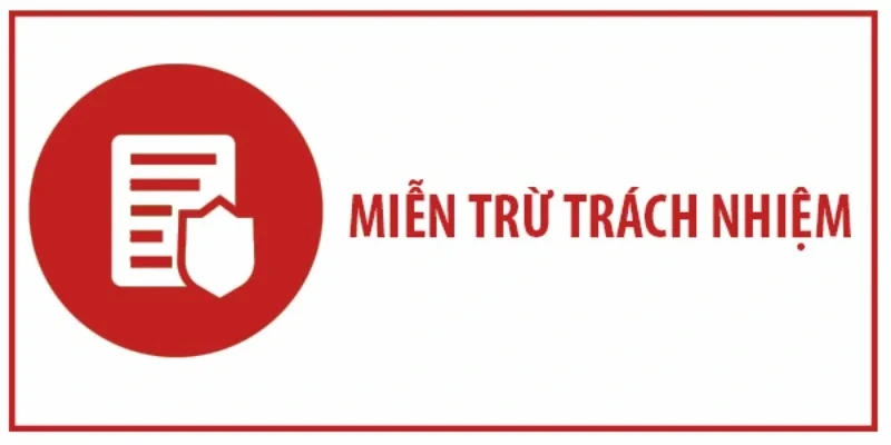 Nội dung chi tiết của miễn trừ trách nhiệm