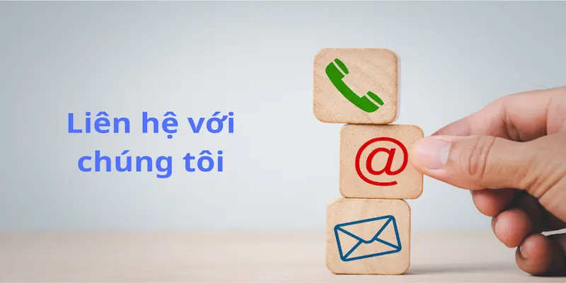 Liên hệ Quy trình Liên hệ và nhận hỗ trợ